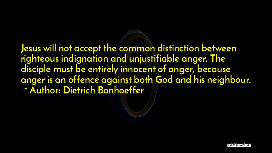 Righteous Anger Quotes By Dietrich Bonhoeffer