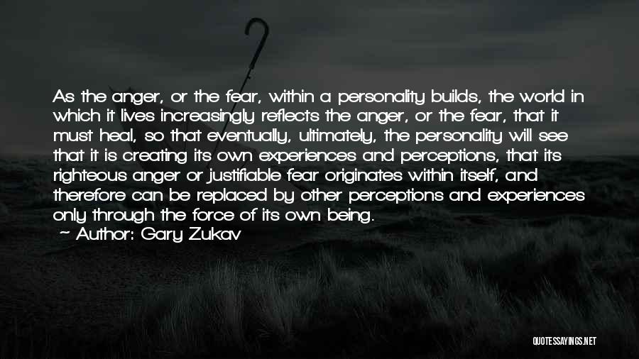 Righteous Anger Quotes By Gary Zukav Righteous Anger Quotes By Gary Zukav