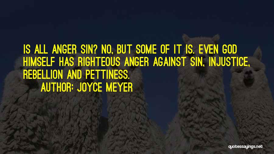 Righteous Anger Quotes By Joyce Meyer