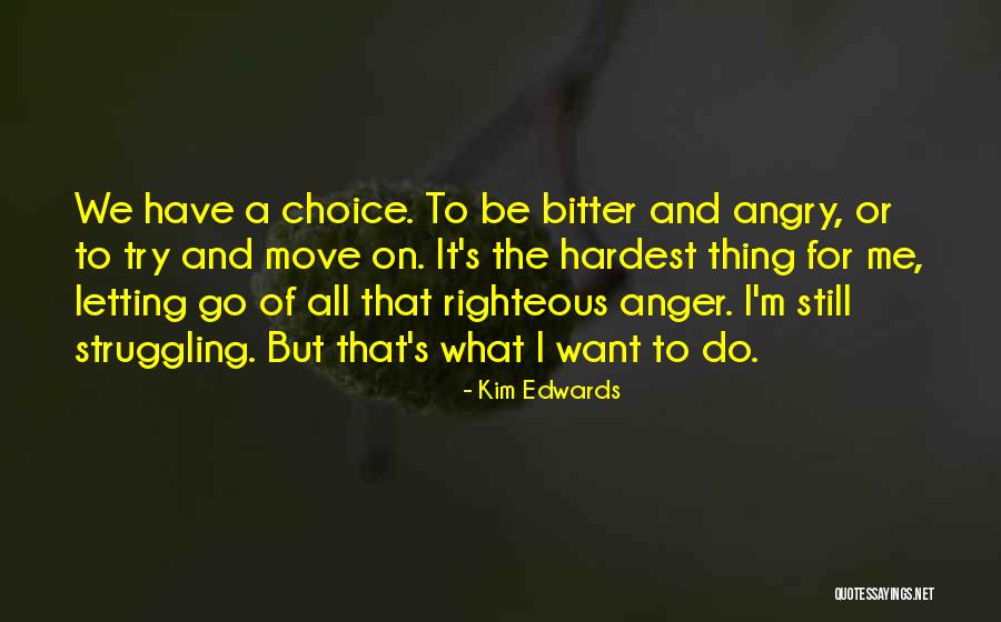 Righteous Anger Quotes By Kim Edwards