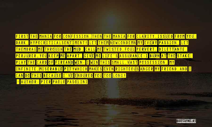 Righteous Anger Quotes By Pier Paolo Pasolini Righteous Anger Quotes By Pier Paolo Pasolini