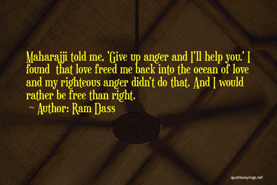Righteous Anger Quotes By Ram Dass