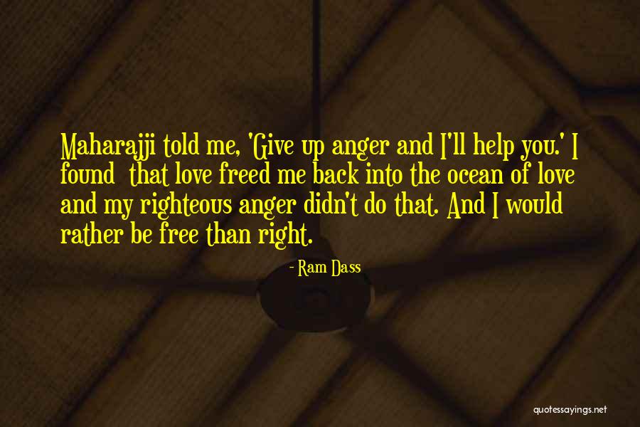 Righteous Anger Quotes By Ram Dass