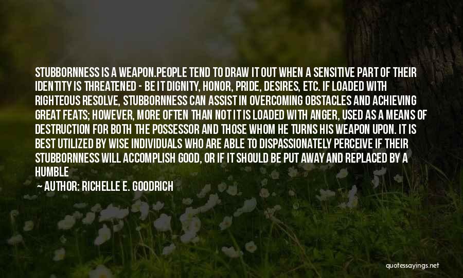 Righteous Anger Quotes By Richelle E. Goodrich Righteous Anger Quotes By Richelle E. Goodrich