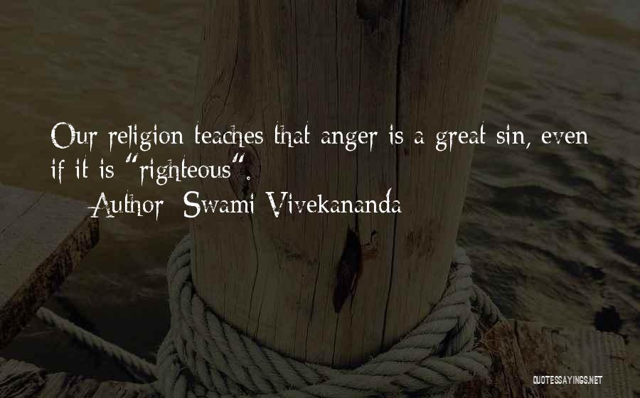 Righteous Anger Quotes By Swami Vivekananda
