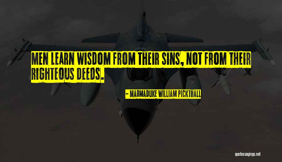 Righteous Deeds Quotes By Marmaduke William Pickthall Righteous Deeds Quotes By Marmaduke William Pickthall