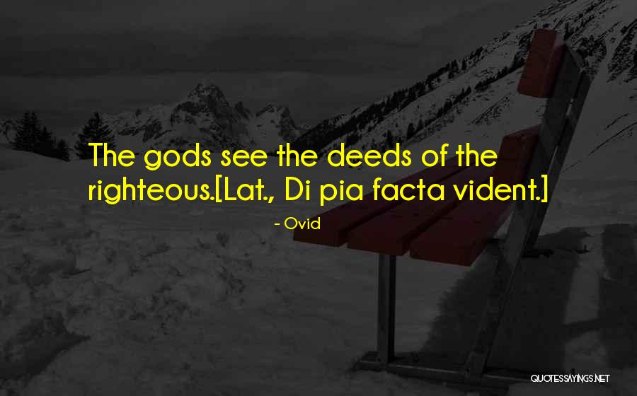 Righteous Deeds Quotes By Ovid