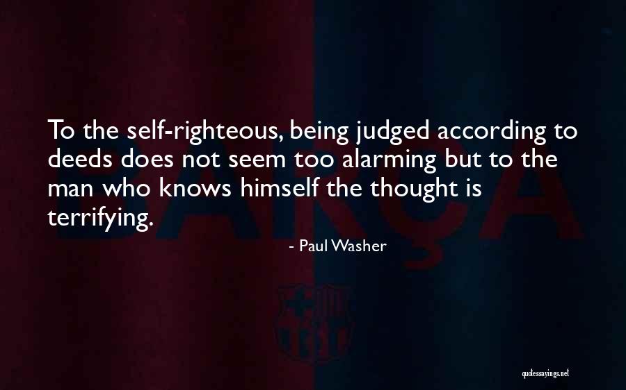 Righteous Deeds Quotes By Paul Washer Righteous Deeds Quotes By Paul Washer