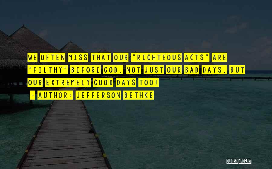 Righteous God Quotes By Jefferson Bethke
