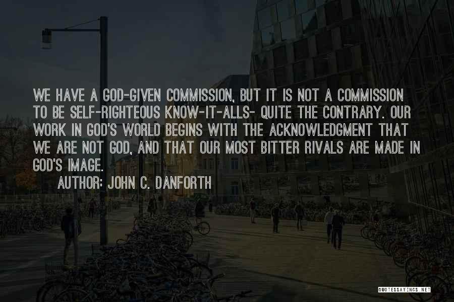 Righteous God Quotes By John C. Danforth