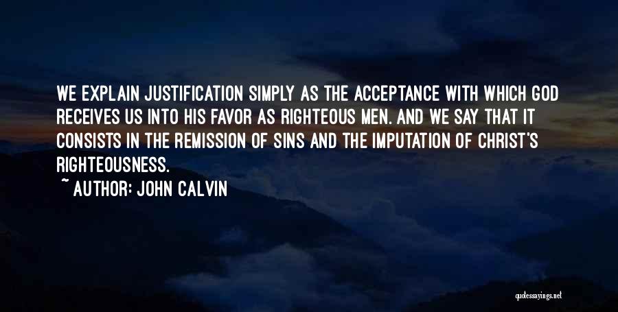 Righteous God Quotes By John Calvin