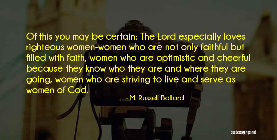 Righteous God Quotes By M. Russell Ballard