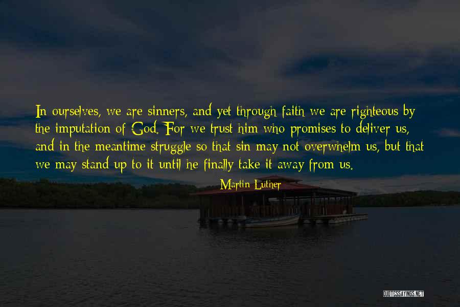 Righteous God Quotes By Martin Luther