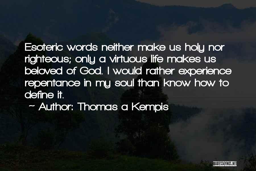 Righteous God Quotes By Thomas A Kempis