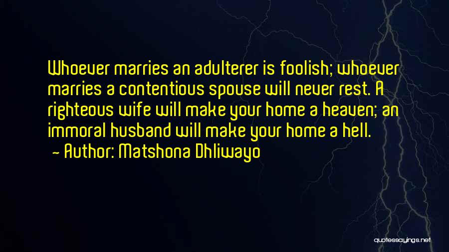 Righteous Husband Quotes By Matshona Dhliwayo