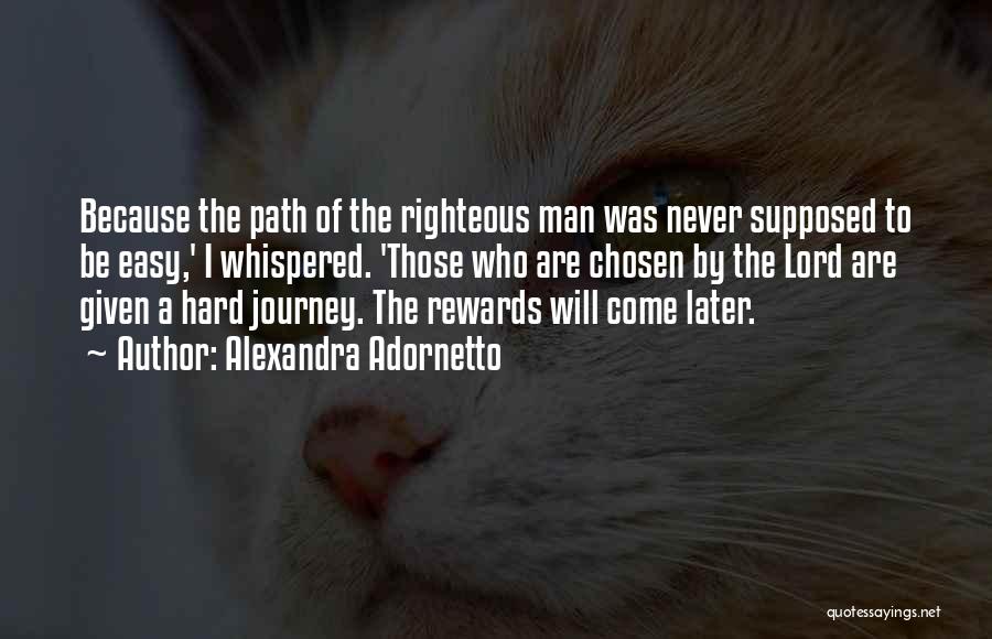 Righteous Path Quotes By Alexandra Adornetto