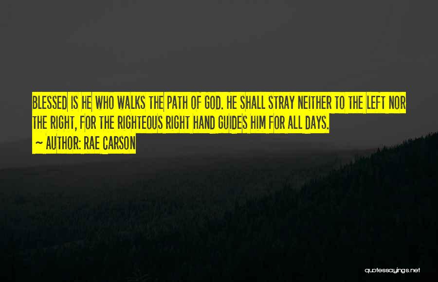 Righteous Path Quotes By Rae Carson