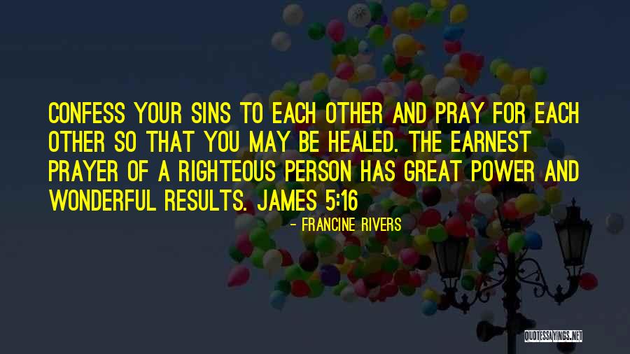 Righteous Person Quotes By Francine Rivers Righteous Person Quotes By Francine Rivers
