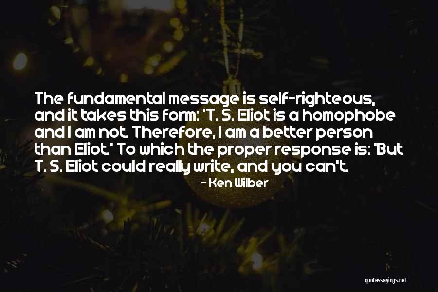 Righteous Person Quotes By Ken Wilber Righteous Person Quotes By Ken Wilber