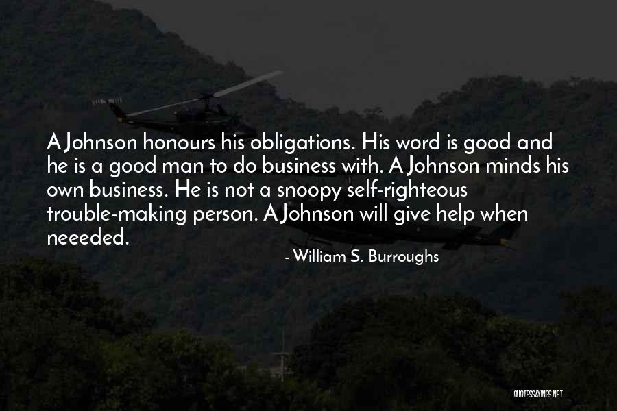Righteous Person Quotes By William S. Burroughs Righteous Person Quotes By William S. Burroughs