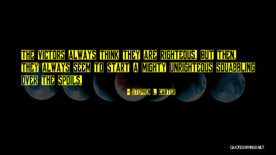 Righteous Quotes By Stephen L. Carter Righteous Quotes By Stephen L. Carter