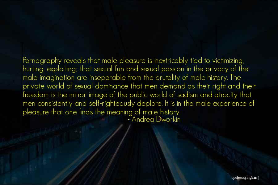 Righteously So Quotes By Andrea Dworkin Righteously So Quotes By Andrea Dworkin