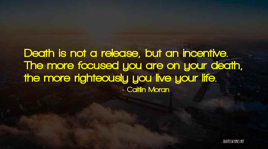 Righteously So Quotes By Caitlin Moran Righteously So Quotes By Caitlin Moran
