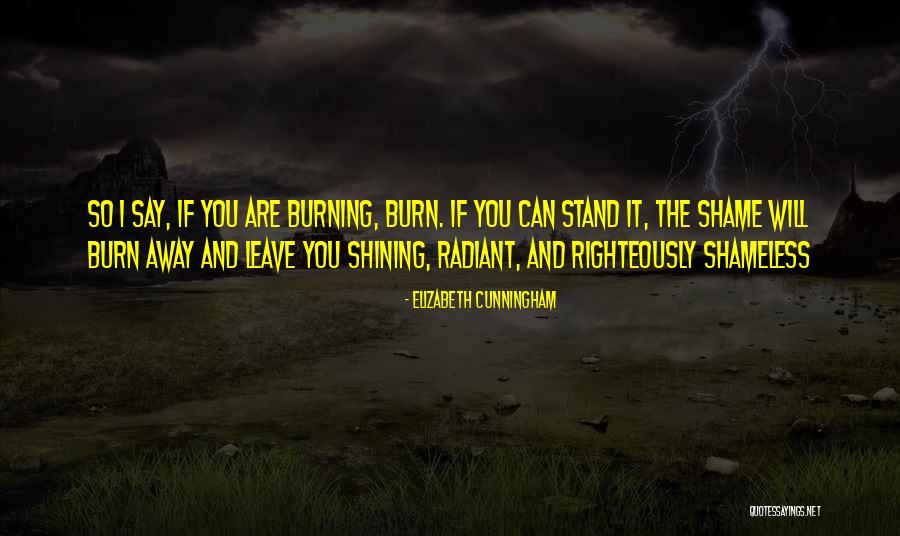 Righteously So Quotes By Elizabeth Cunningham Righteously So Quotes By Elizabeth Cunningham