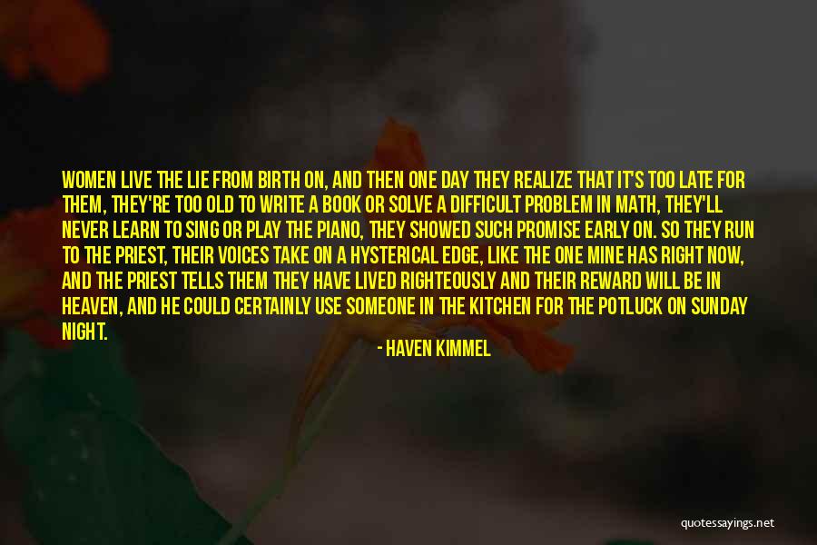 Righteously So Quotes By Haven Kimmel Righteously So Quotes By Haven Kimmel