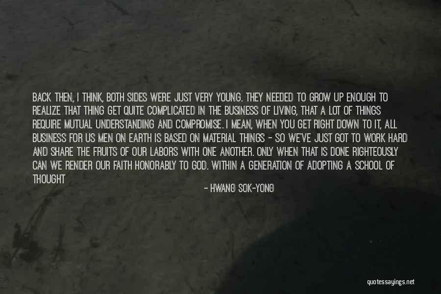 Righteously So Quotes By Hwang Sok-yong Righteously So Quotes By Hwang Sok-yong
