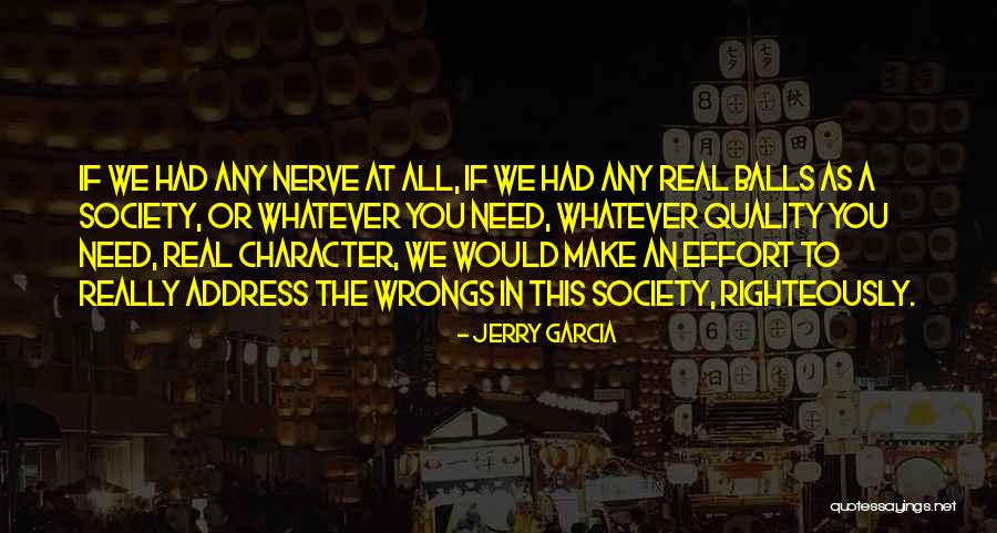 Righteously So Quotes By Jerry Garcia Righteously So Quotes By Jerry Garcia