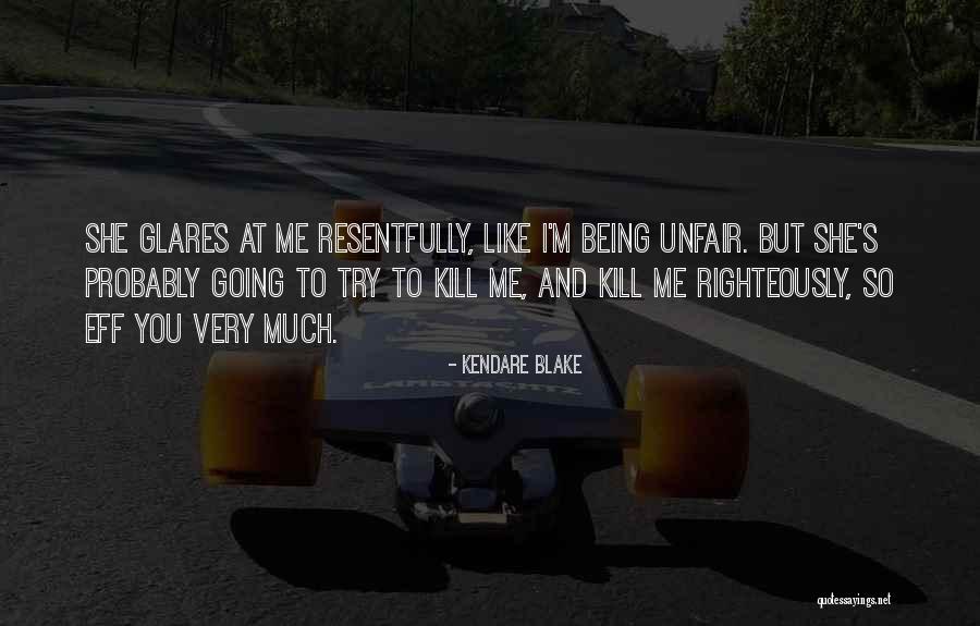 Righteously So Quotes By Kendare Blake Righteously So Quotes By Kendare Blake