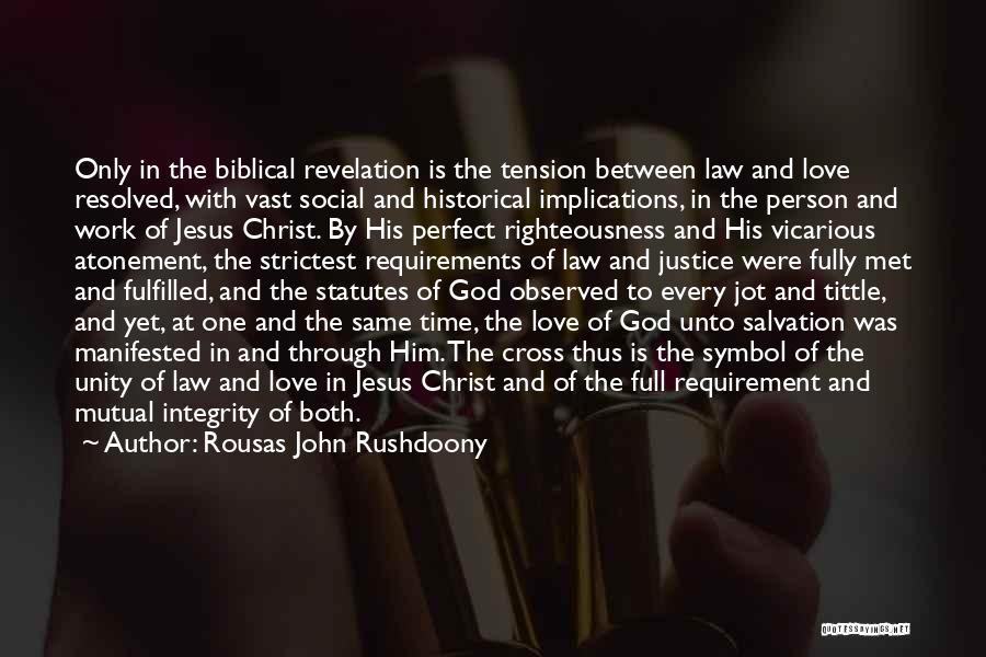 Righteousness Biblical Quotes By Rousas John Rushdoony