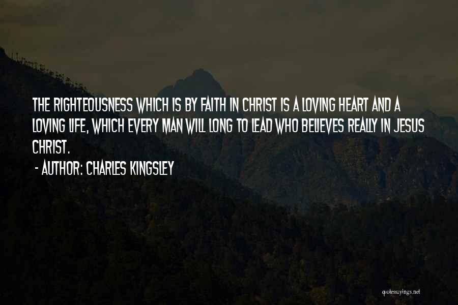 Righteousness By Faith Quotes By Charles Kingsley