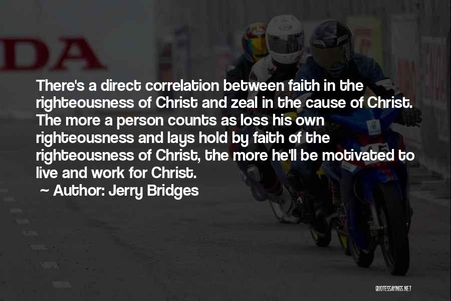 Righteousness By Faith Quotes By Jerry Bridges