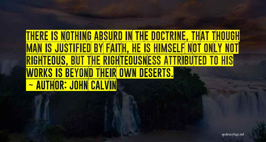 Righteousness By Faith Quotes By John Calvin