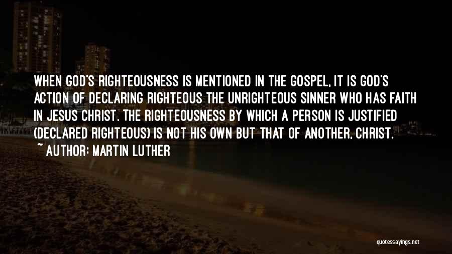 Righteousness By Faith Quotes By Martin Luther