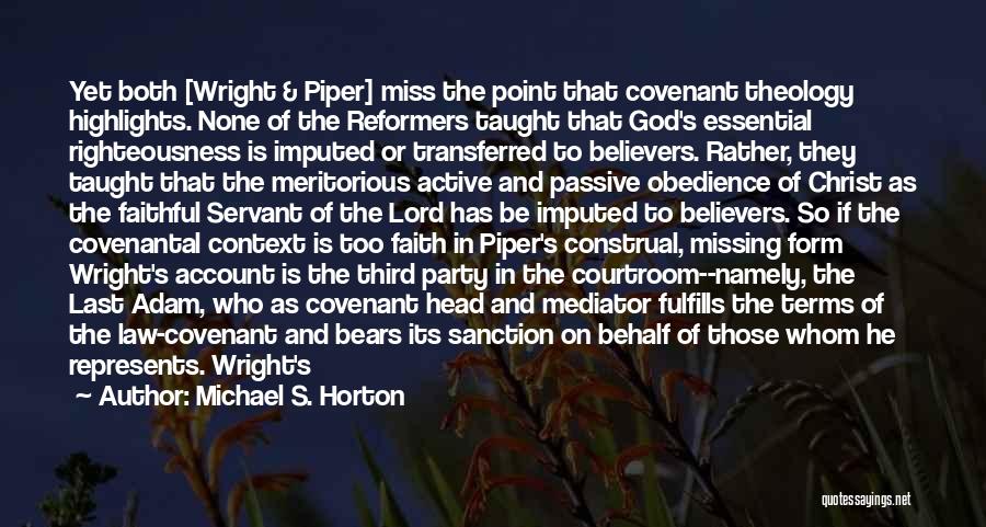 Righteousness By Faith Quotes By Michael S. Horton