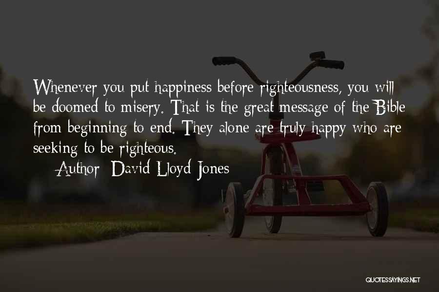 Righteousness From The Bible Quotes By David Lloyd-Jones