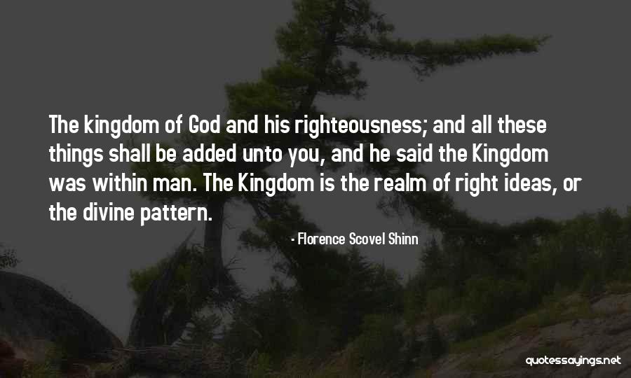 Righteousness Of God Quotes By Florence Scovel Shinn Righteousness Of God Quotes By Florence Scovel Shinn