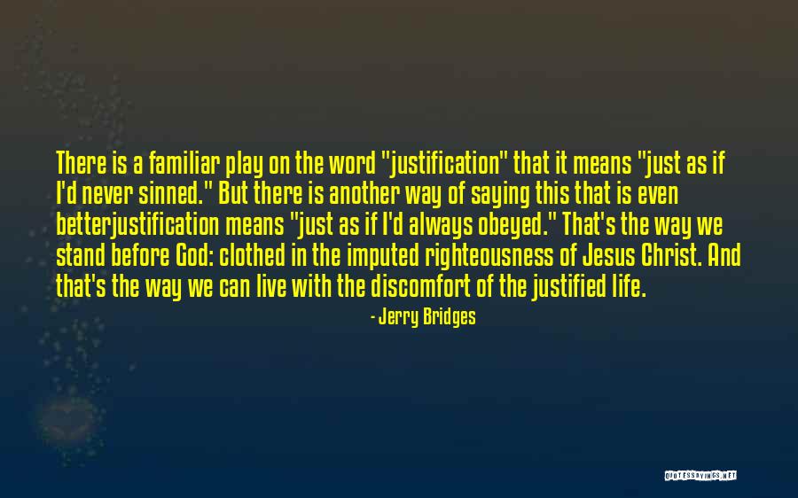 Righteousness Of God Quotes By Jerry Bridges Righteousness Of God Quotes By Jerry Bridges
