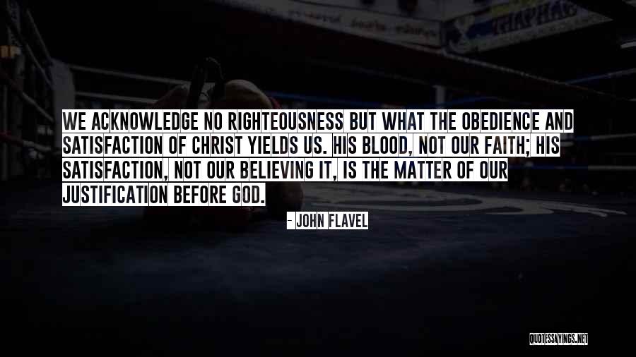 Righteousness Of God Quotes By John Flavel Righteousness Of God Quotes By John Flavel