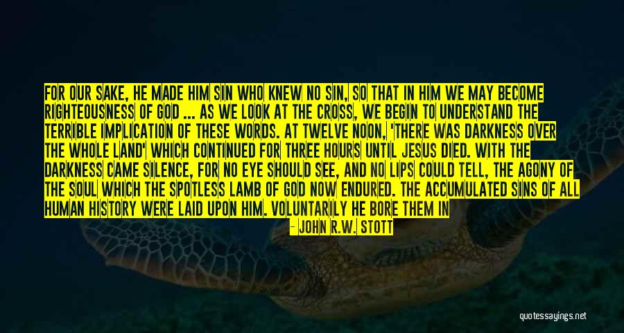 Righteousness Of God Quotes By John R.W. Stott Righteousness Of God Quotes By John R.W. Stott