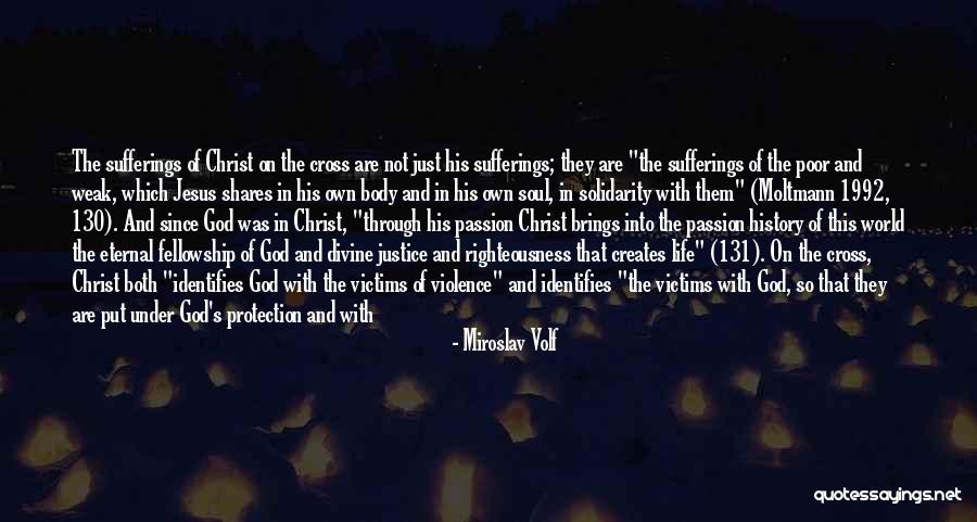 Righteousness Of God Quotes By Miroslav Volf Righteousness Of God Quotes By Miroslav Volf