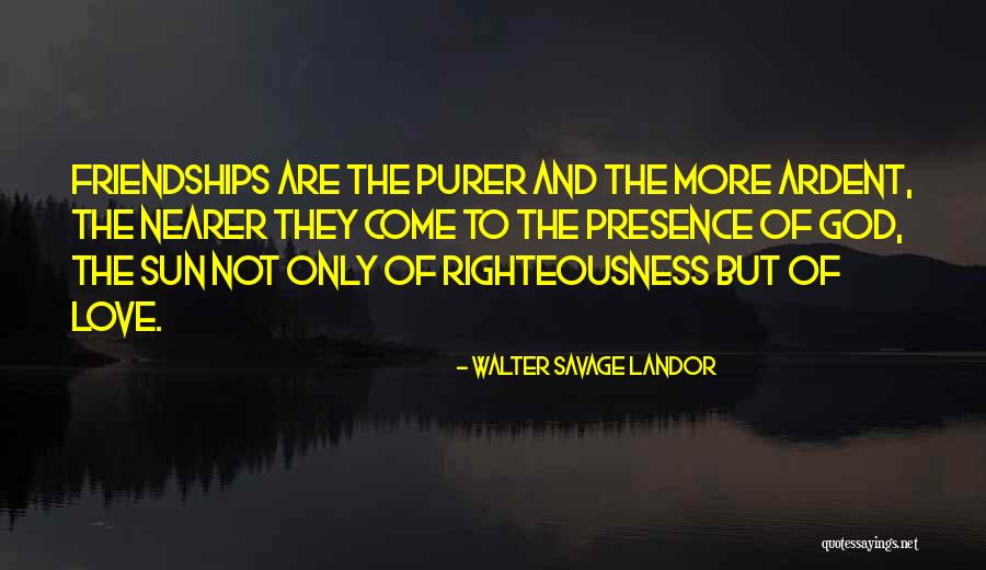 Righteousness Of God Quotes By Walter Savage Landor Righteousness Of God Quotes By Walter Savage Landor