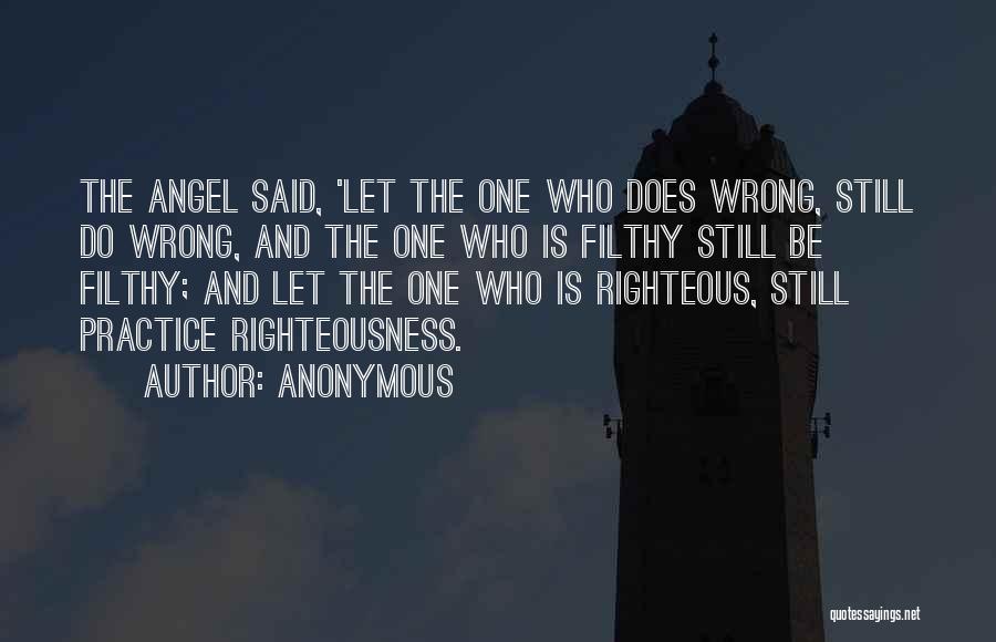 Righteousness Quotes By Anonymous