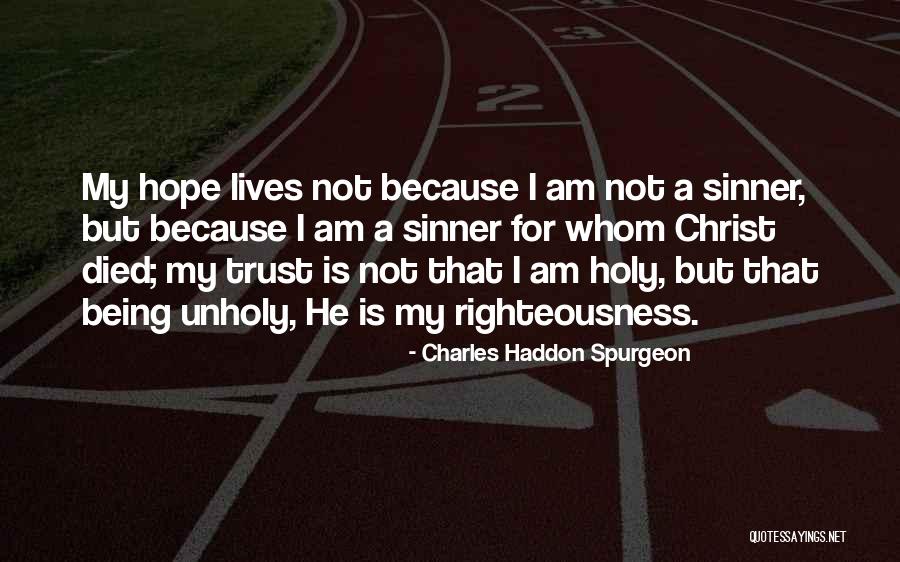 Righteousness Quotes By Charles Haddon Spurgeon