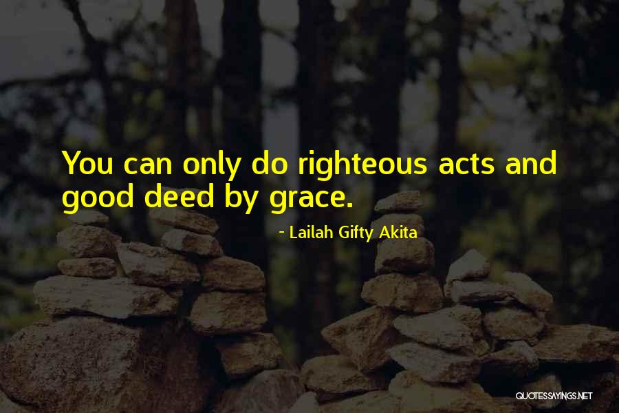 Righteousness Quotes By Lailah Gifty Akita