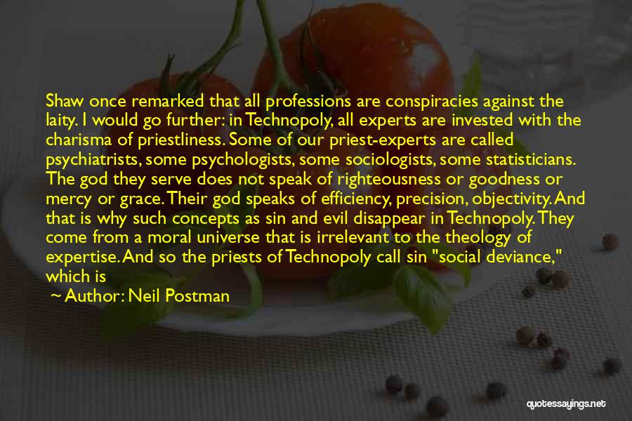 Righteousness Quotes By Neil Postman