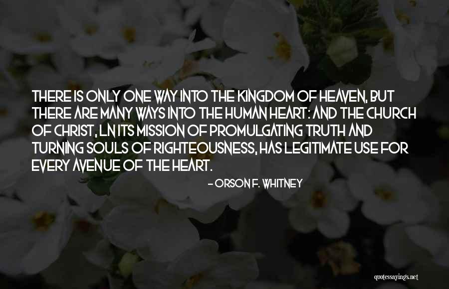 Righteousness Quotes By Orson F. Whitney